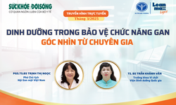 Truyền h&#236;nh trực tuyến: Dinh dưỡng trong bảo vệ chức năng gan: G&#243;c nh&#236;n từ chuy&#234;n gia