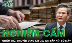 Trong qu&#225; tr&#236;nh sắp xếp bộ m&#225;y nghi&#234;m cấm việc chiếm giữ, chuyển giao, hủy tr&#225;i ph&#233;p t&#224;i liệu
