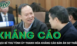 Sau bản &#225;n sơ thẩm, cựu B&#237; thư Thanh H&#243;a v&#224; nhiều bị c&#225;o kh&#225;ng c&#225;o