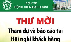 Bệnh viện Bạch Mai mời tham dự v&#224; b&#225;o c&#225;o tại Hội nghị kh&#225;ch h&#224;ng Cung cấp dịch vụ vận h&#224;nh, quản l&#253; t&#242;a nh&#224;