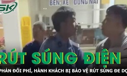 H&#224;nh kh&#225;ch phản đối ph&#237; bến xe, bị bảo vệ r&#250;t s&#250;ng điện tấn c&#244;ng