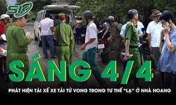 S&#225;ng 4/4: Ph&#225;t hiện t&#224;i xế xe tải tử vong trong tư thế &#39;&#225;m ảnh&#39; tại nh&#224; hoang ở B&#236;nh Dương