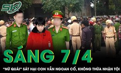 S&#225;ng 7/4: Phẫn nộ th&#225;i độ ngoan cố, kh&#244;ng thừa nhận tội &#225;c của &#39;nữ qu&#225;i&#39; s&#225;t hại con ở Quảng Nam