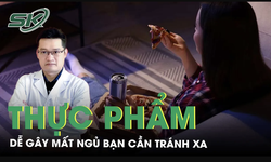 Những loại thực phẩm dễ g&#226;y mất ngủ bạn cần tr&#225;nh xa