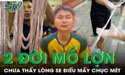 &#39;Nh&#224; t&#244;i 2 đời mổ lợn, chưa thấy l&#242;ng se điếu n&#224;o d&#224;i mấy chục m&#233;t&#39;