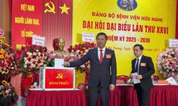 Đại hội Đảng bộ Bệnh viện Hữu Nghị lần thứ XXVI nhiệm kỳ 2025-2030 th&#224;nh c&#244;ng tốt đẹp