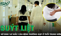 Nữ sinh 16 tuổi nhập viện v&#236; đau lưng dữ dội, su&#253;t liệt v&#236; căn bệnh thường gặp ở tuổi trung ni&#234;n