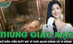Nữ diễn vi&#234;n bị thủng gi&#225;c mạc v&#236; mẹo d&#249;ng l&#242; vi s&#243;ng phổ biến tr&#234;n mạng