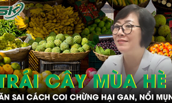 C&#225;ch ăn tr&#225;i c&#226;y m&#249;a h&#232; vừa ngon miệng vừa kh&#244;ng lo &#39;n&#243;ng trong&#39;