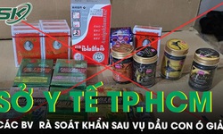 Sở Y tế TP.HCM chỉ đạo các bệnh viện rà soát khẩn sau vụ dầu Con Ó giả