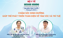 Tọa đ&#224;m trực tuyến: Thực hiện chăm s&#243;c dinh dưỡng gi&#250;p trẻ ph&#225;t triển to&#224;n diện về tầm v&#243;c v&#224; tr&#237; tuệ