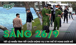 S&#225;ng 26/9: L&#224;m r&#245; nhiều t&#236;nh tiết vụ 2 thi thể nổi tr&#234;n hầm m&#250;c Sao Mai ở T&#226;y Ninh
