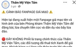 Cảnh báo lừa đảo mạo danh thẩm mỹ viện có tích xanh