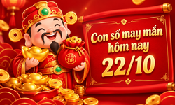 Con số may mắn hôm nay 22/10 - số cát lành - số tài lộc 12 con giáp