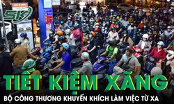 Bộ Công Thương khuyến khích doanh nghiệp cho nhân viên làm việc online để tiết kiệm xăng dầu