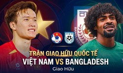 Lịch thi đấu bóng đá hôm nay ngày 26/3 - 27/3: Đội tuyển Việt Nam đấu Bangladesh