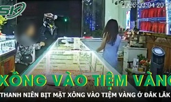 Thanh niên bịt mặt xông vào tiệm vàng ở Đắk Lắk, chủ tiệm hoảng hốt tri hô “cướp”