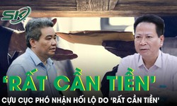 Cựu cục phó nhận hối lộ do ‘rất cần tiền’, đang rất yếu chưa thể về nước