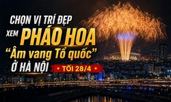 Vị trí đẹp xem pháo hoa 'Âm vang Tổ quốc' ở Hà Nội
