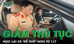 Học lái xe ‘dễ thở’ hơn nhờ loạt quy định mới, giảm mạnh thủ tục từ 1/7