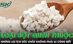 Loại bột quen thuộc trong căn bếp Việt và những lợi ích sức khỏe không phải ai cũng biết