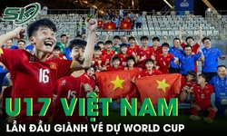 Lần đầu tiên trong lịch sử U17 Việt Nam giành vé dự World Cup