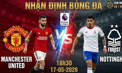Nhận định, dự đoán tỉ số trận MU đấu Notttingham Forest tại vòng 37 Ngoại hạng Anh