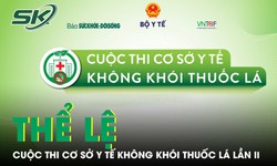 Thể lệ Cuộc thi 'Cơ sở y tế không khói thuốc lá' lần thứ II 