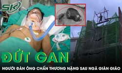 Người đàn ông đứt gan, tràn máu màng phổi sau khi ngã giàn giáo