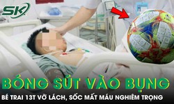 Bé trai 13 tuổi vỡ lách, sốc mất máu nghiêm trọng vì bị bóng sút vào bụng