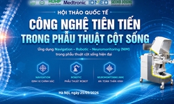 [LIVE]: Hội thảo Quốc tế về Công nghệ tiên tiến trong Phẫu thuật Cột sống