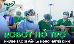 Robot hỗ trợ mổ cột sống, công nghệ hiện đại nhưng bác sĩ vẫn là người quyết định