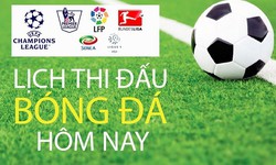 Lịch thi đấu bóng đá hôm nay ngày 29/5 - 30/5: Hấp dẫn giao hữu quốc tế