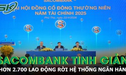 Sacombank tinh giản mạnh, hơn 2.700 lao động rời hệ thống