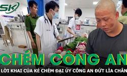 Lời khai của kẻ xông vào trụ sở công an, dùng rựa chém Đại úy công an đứt lìa chân