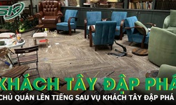 Quán cà phê Đà Nẵng bị khách Tây đập phá: Thiệt hại lớn hơn dự kiến