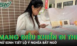 Nữ sinh mang điều khiển điều hòa đến điểm thi, tiết lộ ý nghĩa đặc biệt