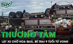 Lật xe chở hoa quả trên quốc lộ 1, bé trai 9 tuổi tử vong thương tâm