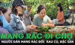 Kỳ lạ chuyện mang rác đi chợ để đổi lấy rau củ, đặc sản địa phương ở Hội An