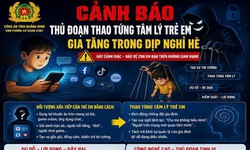 Cảnh báo thủ đoạn thao túng tâm lý trẻ em gia tăng trong dịp nghỉ hè