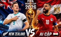 Kênh và link xem trực tiếp New Zealand vs Ai Cập - World Cup 2026 ngày 22/6