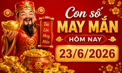 Con số may mắn hôm nay 23/6 - số cát lành - số tài lộc 12 con giáp ngày mới