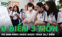 Bị chấm 0 điểm 3 môn, thí sinh phúc khảo được tăng 20,7 điểm: Từ trượt thành đỗ 

