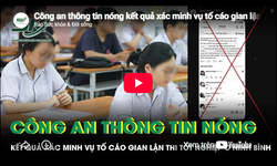 Công an thông tin nóng kết quả xác minh vụ tố cáo gian lận thi tốt nghiệp THPT ở Ninh Bình