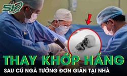 Người phụ nữ phải thay khớp háng toàn phần sau cú ngã tưởng đơn giản tại nhà