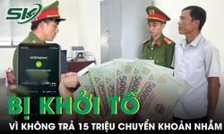 Không trả 15 triệu đồng chuyển khoản nhầm, người đàn ông ở Lâm Đồng bị khởi tố