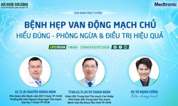 Truyền hình trực tuyến: 'BỆNH HẸP VAN ĐỘNG MẠCH CHỦ: HIỂU ĐÚNG - PHÒNG NGỪA &amp; ĐIỀU TRỊ HIỆU QUẢ'