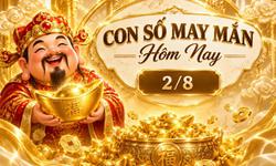 Con số may mắn hôm nay 2/8 - số cát lành - số tài lộc 12 con giáp