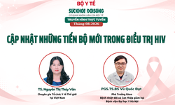 Truyền hình trực tuyến: 'Cập nhật những tiến bộ mới trong điều trị HIV'