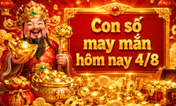 Con số may mắn hôm nay 4/8 - số cát lành - số tài lộc 12 con giáp